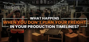 A busy production line warehouse with boxes piled under the table. There's a light orange shade that highlights the text "What happens when you don't plan your freight in your production timelines?"