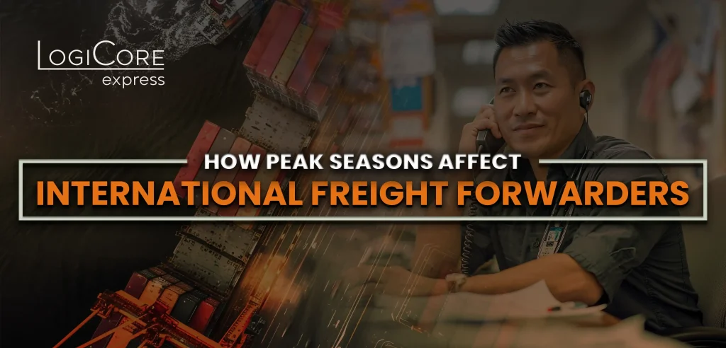 How peak season affects international freight forwader